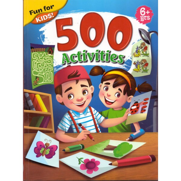 Fun For Kids - 500 Activities - Activity Book For 6+